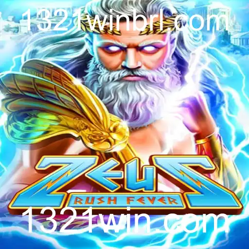 Explorando o Mundo Empolgante de ZeusRushFever e 1321win.com